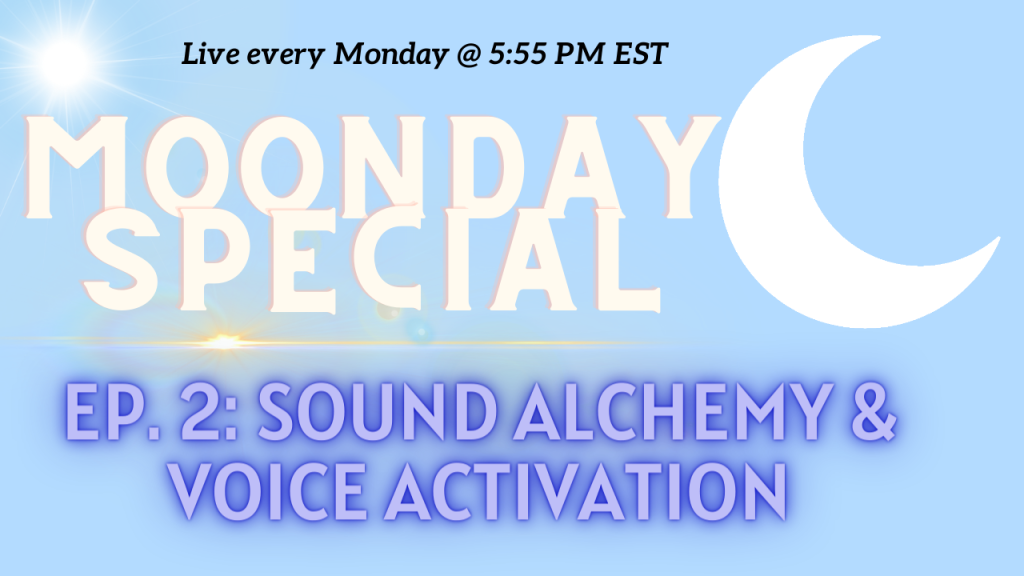 Moonday Special Ep. 2: Sound Alchemy for All + Voice Activation Flow